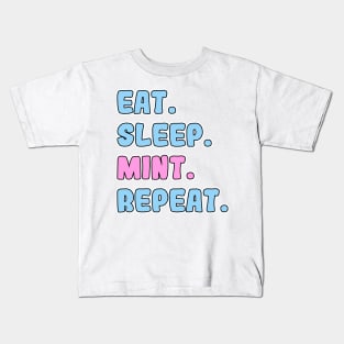 Eat, Sleep, Mint, Repeat Kids T-Shirt